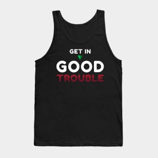 Get in Good Trouble Tank Top